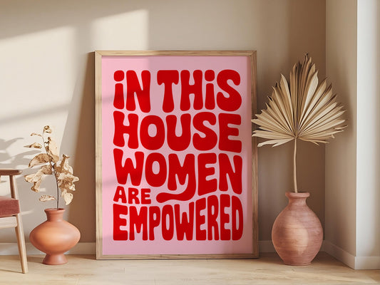 In this house women are empowered. Female Empowerment Poster Feminist Quotes International Women's Day Gift Ideas trendy wall art