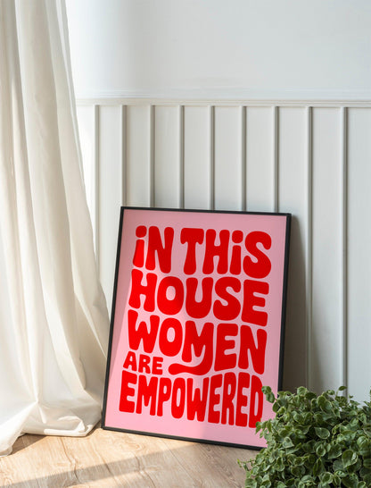 In this house women are empowered. Female Empowerment Poster Feminist Quotes International Women's Day Gift Ideas trendy wall art
