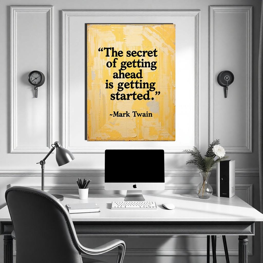 The Secret of Getting Ahead is Getting Started - Mark Twain Motivational Quote Print - Success Mindset Wall Art - Entrepreneur Gift