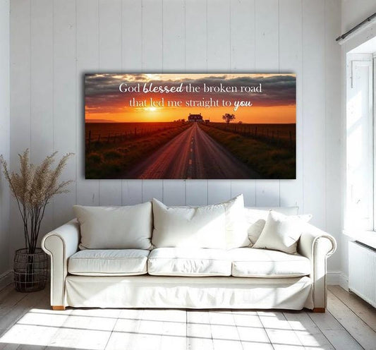 God Blessed the Broken Road Wall Art - Rustic Country Love Print - Wedding Decor - Romantic Sunset Landscape - Anniversary Gift - Wedding