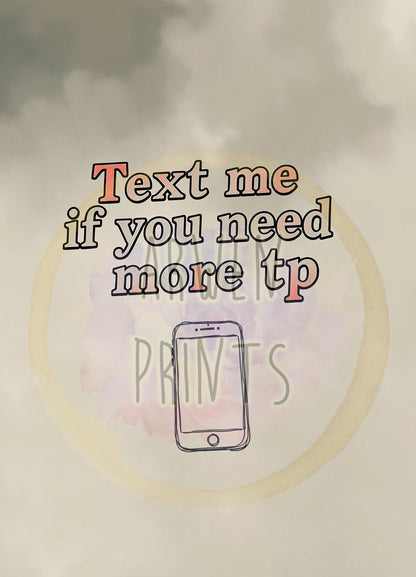 Text Me If You Need More TP - Funny Bathroom Wall Art - Quirky Restroom Decor - Minimalist Toilet Paper Sign - Guest Bathroom Humor Print