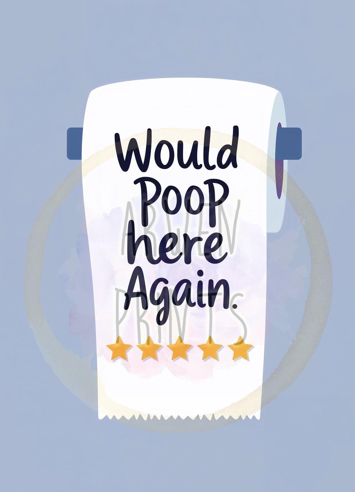 Would Poop Here Again Sign - Funny Bathroom Wall Art - Quirky Bathroom Decor - Guest Bathroom Wall Art - Gag Gift - Housewarming Humor Print