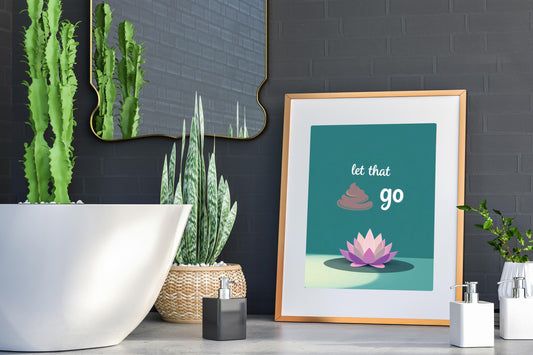 Let That Sh*t Go Bathroom Print - Funny Zen Bathroom Decor - Meditation Wall Art - Relaxing Bathroom Poster - Lotus Flower Bathroom Humor