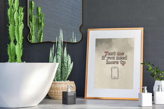 Text Me If You Need More TP - Funny Bathroom Wall Art - Quirky Restroom Decor - Minimalist Toilet Paper Sign - Guest Bathroom Humor Print
