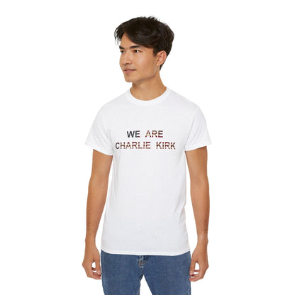 We Are Charlie Kirk Shirt - Patriotic Tribute Tee - America First Conservative T-Shirt - USA Liberty Graphic Top - Charlie Kirk Tee - Flag