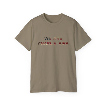 We Are Charlie Kirk Shirt - Patriotic Tribute Tee - America First Conservative T-Shirt - USA Liberty Graphic Top - Charlie Kirk Tee - Flag