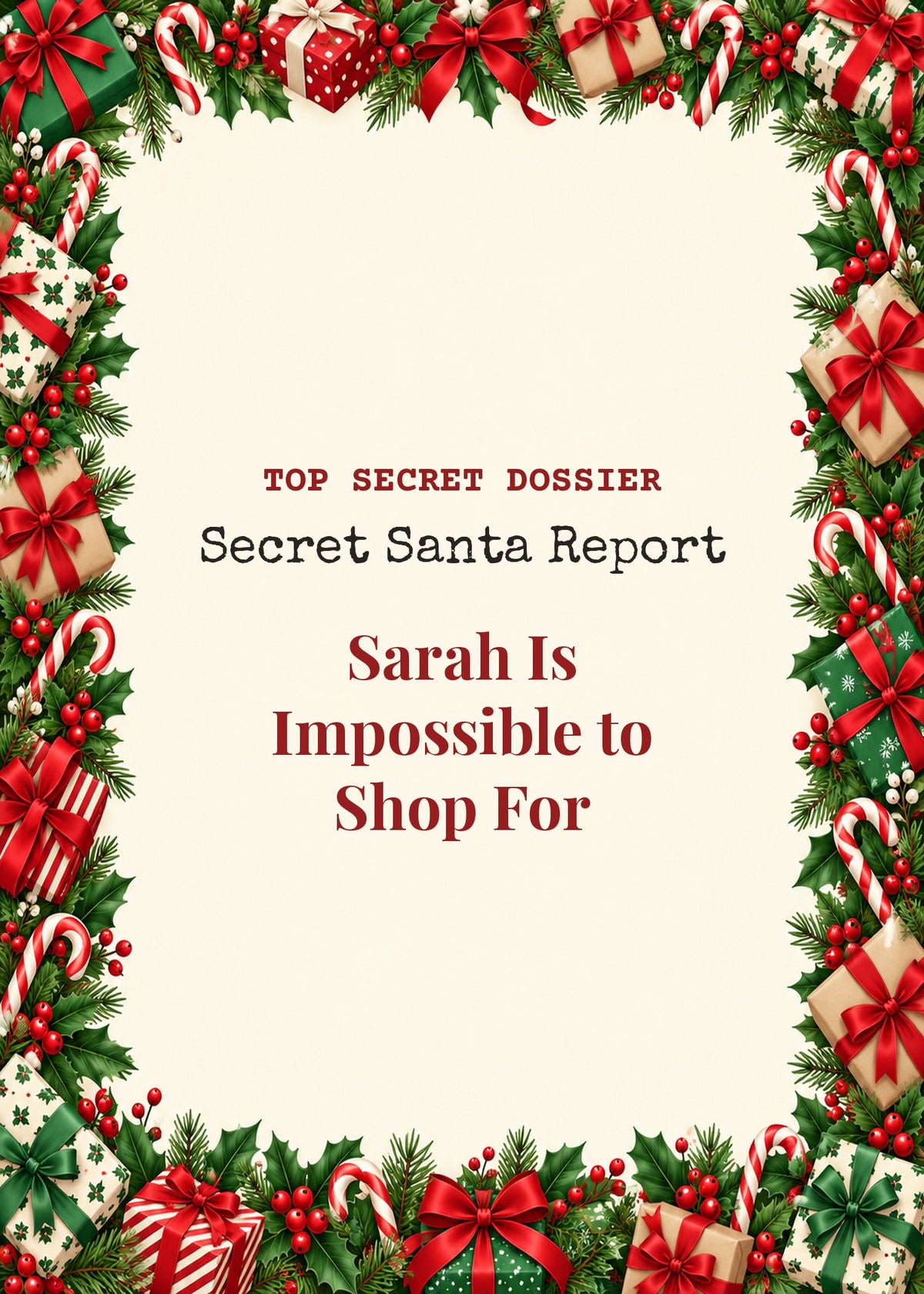 Card cover: Top Secret Dossier, Secret Santa Report, Sarah Is Impossible to Shop For